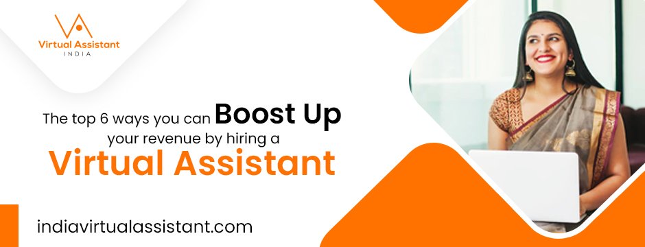 The top 6 ways you can boost up your revenue by hiring a virtual assistant